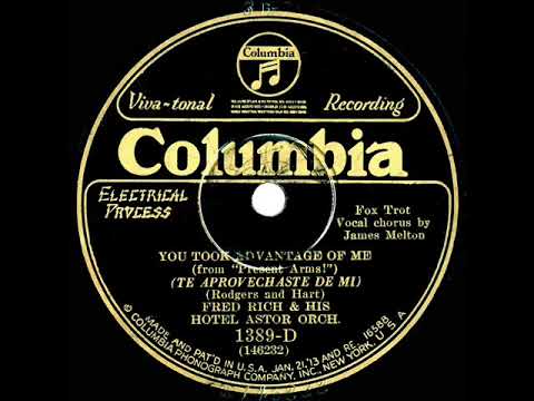 1928 Fred Rich - You Took Advantage Of Me (James Melton, vocal)