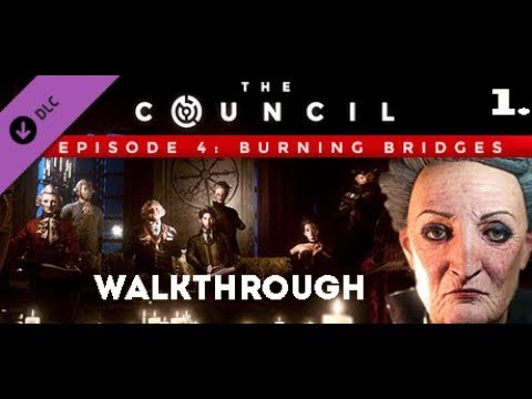 The Council - Episode 4: Burning Bridges - Walkthrough Part 1