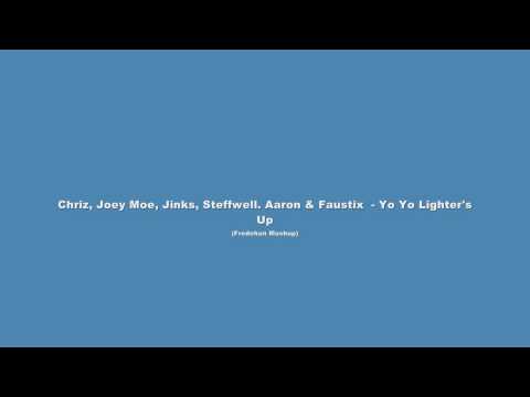 Chriz, Joey Moe, Jinks, Steffwell. Aaron & Faustix  - Yo Yo Lighter's Up (Fredehan Mashup)