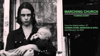 Marching Church "Coming Down" (Official Audio)