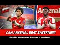 Can Arsenal Beat Bayern - Gnabry And Coman Ruled Out Injured - Gyokeres Player Plus Cash Deal