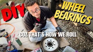 DIY Wheel Bearing Maintenance: ‘Coz That’s How We Roll!