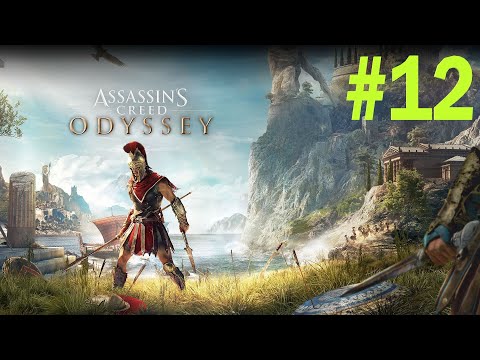 Assassin's Creed Odyssey Gameplay / Walkthrough - Part 12