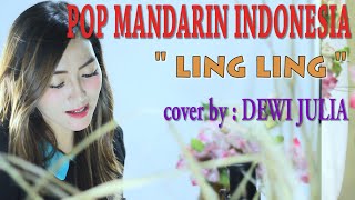 Download lagu LING   LING   POP MANDARIN INDONESIA _   DEWI JULIA _cipt ASHARI mp3
