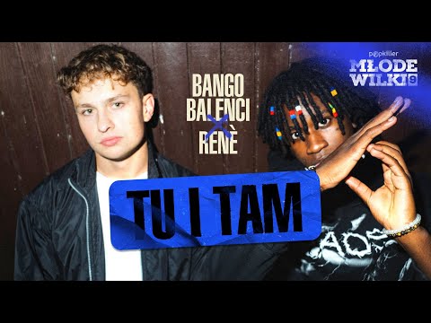 bango balenci x René - Tu i Tam (prod. Nocny) [Popkiller Młode Wilki 9]