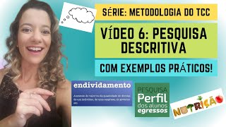 PESQUISA DESCRITIVA! COM EXEMPLOS PRÁTICOS!