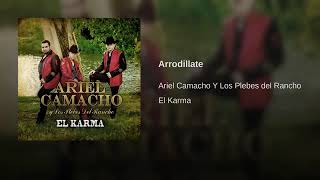 Arrodillate: Ariel Camacho Y Los Plebes Del Rancho
