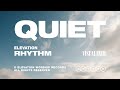 QUIET (VISUALIZER) - ELEVATION RHYTHM
