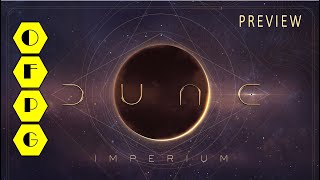 OFPG - Dune: Imperium Preview (The Spice Must Flow)
