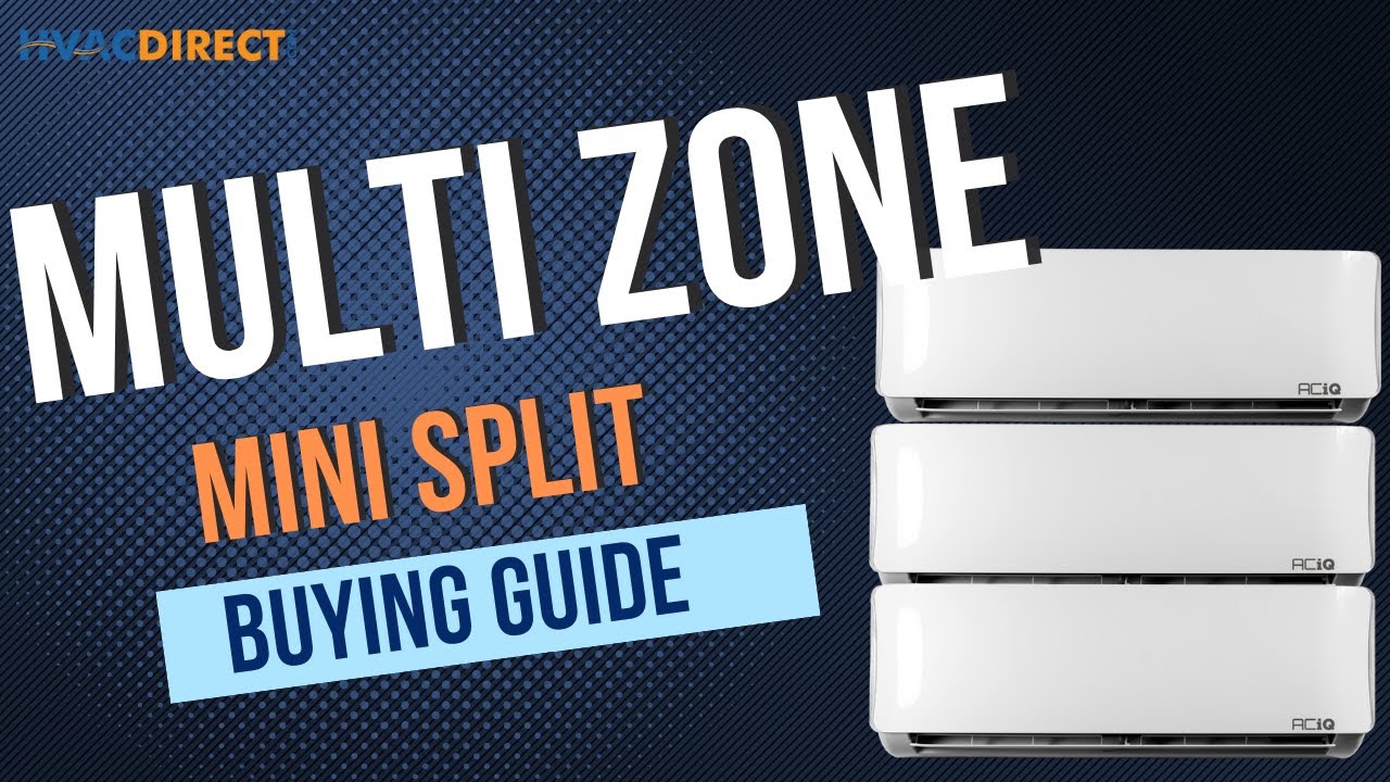 Multi Zone Mini Split Buying Guide