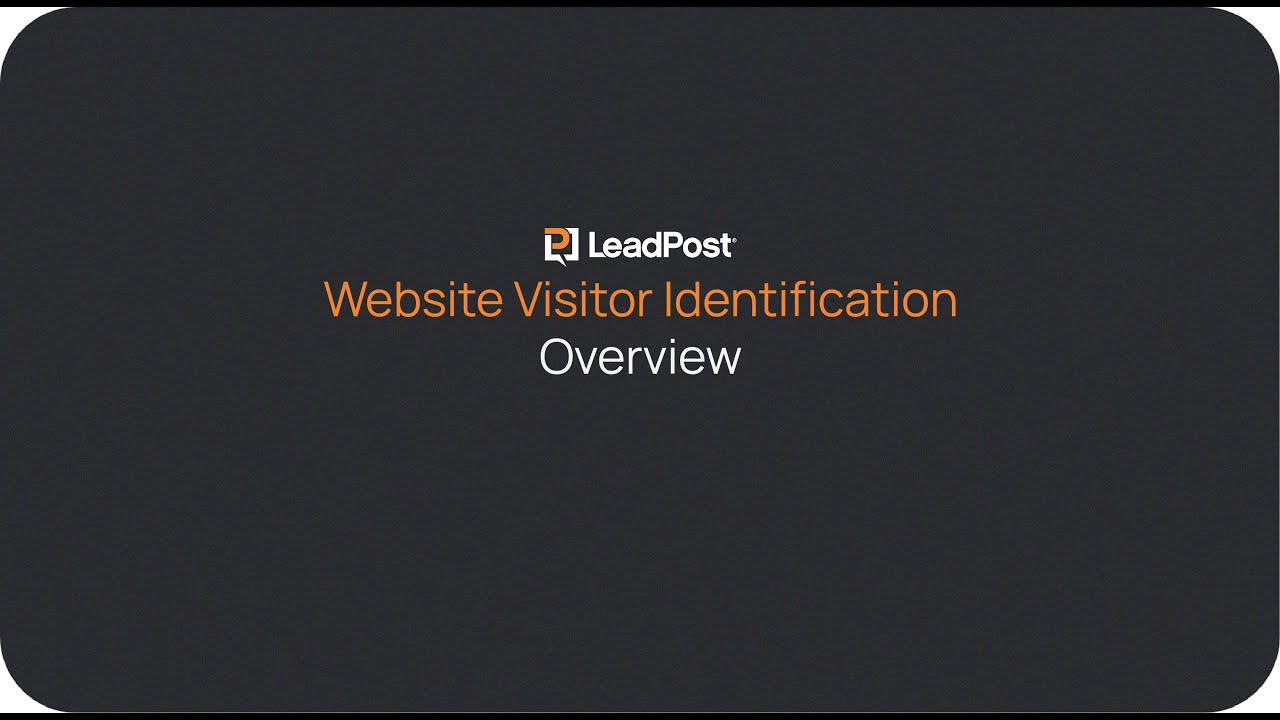 LeadPost Website Visitor Identification Overview