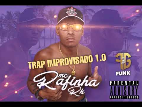 MC RAFINHA RK - TRAP IMPROVISADO 1.0 ( PROD. DJ MICHA) LANÇAMENTO 2021