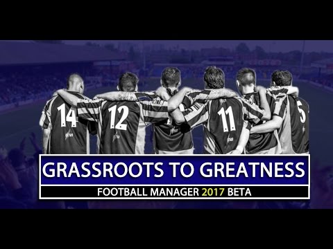 FOOTBALL MANAGER 2017 BETA | Grassroots To Greatness | Wealdstone | Livestream 1