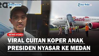 Download lagu Viral Cuitan Koper Anak Presiden Nyasar ke Medan, Sentil Kinerja Batik Air mp3 Download lagu Viral Cuitan Koper Anak Presiden Nyasar ke Medan, Sentil Kinerja Batik Air mp3