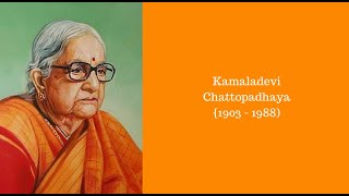 Kamaladevi Chattopadhyay (কমলাদেবী চট্টোপাধ্যায়) - A Tribute to Her Life and Work