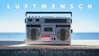 Retro Indie Pop Playlist | Best of Luftmensch (feat. Halyn) 🎧