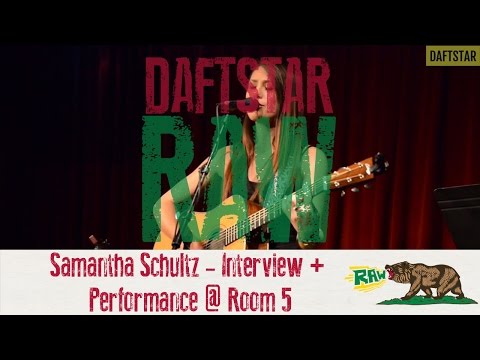 Samantha Schultz Performance and Interview at Room 5 - DAFTSTAR