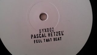 UYX002 Pascal Hetzel - Feel That Beat