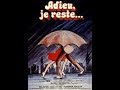 Adieu, je reste