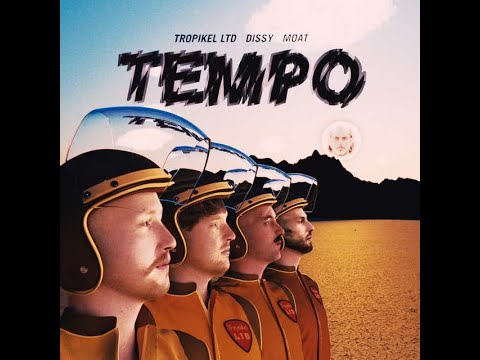 TROPIKEL LTD ft. DISSY & MOAT - TEMPO | REAKTION