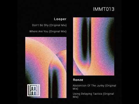 Looper - Don't Be Shy