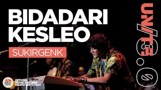 Download lagu SUKIR GENK - BIDADARI KESLEO | MBATU UNITE FEST /3.0 mp3