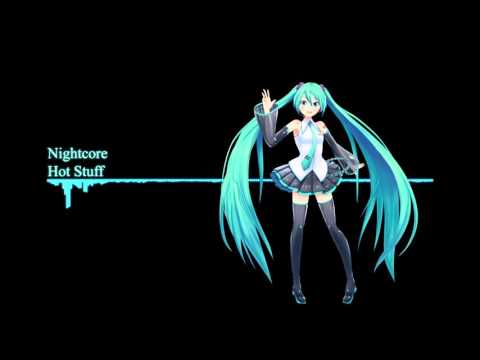 Nightcore - Hot stuff