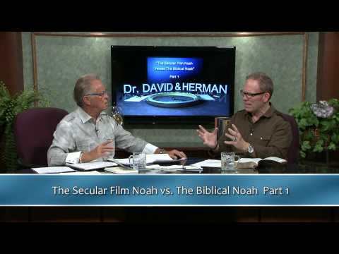 Dr. David Anderson and Herman Bailey - Film Noah vs  Biblical Noah