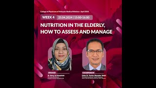 Nutrition in the Elderly, How to Assess and Manage - April CoPM Webinar 2024