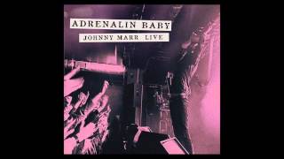 Johnny Marr - The Right Thing Right (Live - Adrenalin Baby)