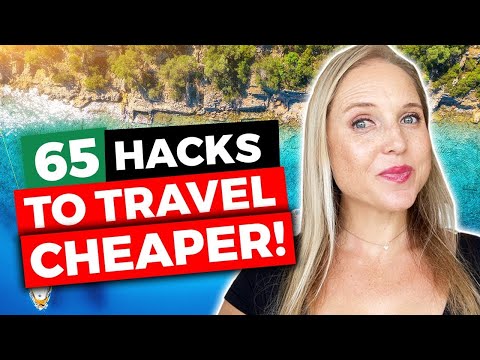65 Ways to SAVE MONEY on Travel [TRAVEL HACKS]