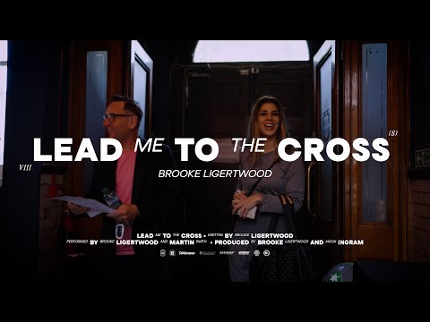 Brooke Ligertwood - Lead Me To The Cross (with Martin Smith) (Official Video)