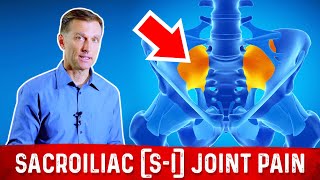 The Root Causes of Sacroiliac (S-I) Joint Pain | Dr.Berg