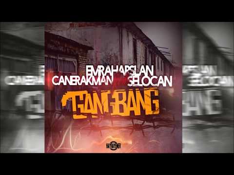 Emrah Arslan & Caner Akman & SeloCan - GangBang