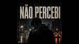 Download lagu NÃO PERCIBI mp3