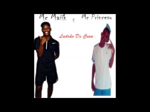 Mc Maike part Mc prinseso   Ladrao de céna