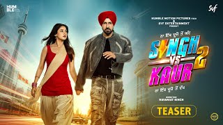 Singh Vs Kaur 2 (Teaser) Gippy Grewal - Shehnaaz Gill - Releasing On 11 September 2026
