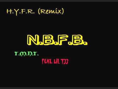 HYFR (NBFB) Feat. Lil T33 [Best Of Luck Mixtape Sample]