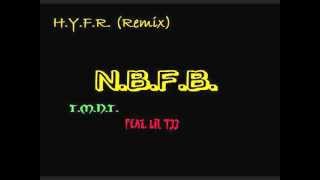 HYFR (NBFB) Feat. Lil T33 [Best Of Luck Mixtape Sample]
