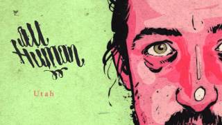Download lagu All Human - 'Utah' mp3