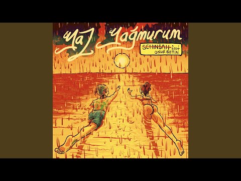 Yaz Yağmurum Feat Onur Betin