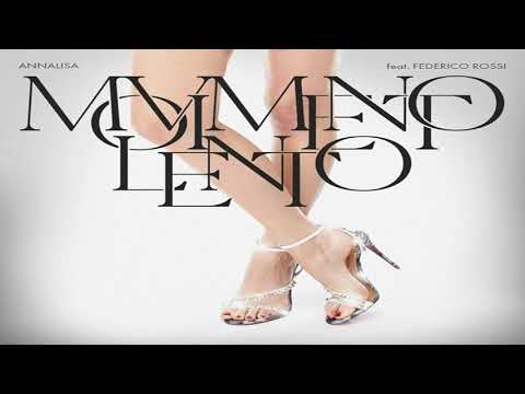 Annalisa - Movimento lento (feat.Federico Rossi)