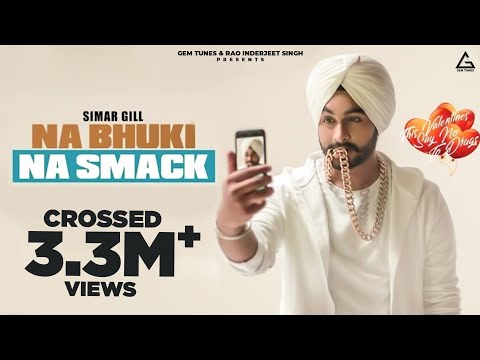 Na Bhuki Na Smack | Simar Gill |  Punjabi Song