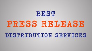 Best Press Release Distribution Services for 2019