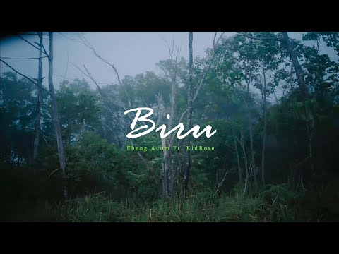Ebeng Acom - Biru Ft. KidRose (Official Lyric Video)