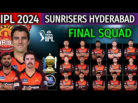 2024 IPL - Sunrisers Hyderabad Full and Final Players List | IPL SRH Full Squad 2024 | SRH 2024