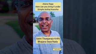 Download lagu Atana Raga - How can you bring it under a Simple Aroha/Avaroha - Saint Thyagaraja Bhajana Seya Rada mp3