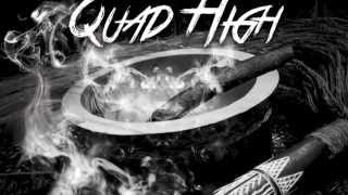 QUAD HIGH ^ CHIEFIN FT. FLY MAR & THE GETTA