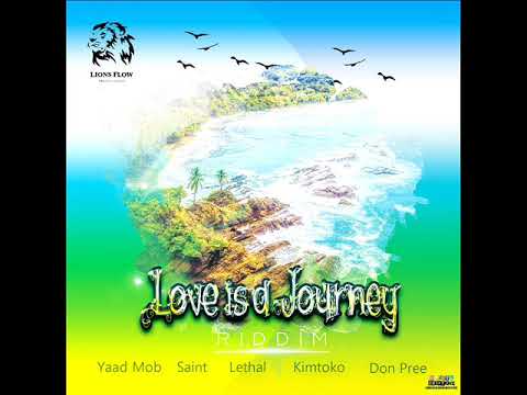 Love Is A Journey Riddim (Full) (Official Mix) Feat. Yaad Mob, Don Pree, Kimtoko, Lethal (Feb. 2021)