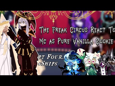 🎪The Freak Circus react to MC as Pure Vanilla Cookie || Gacha Club Reaction || Part 4 || 2×
